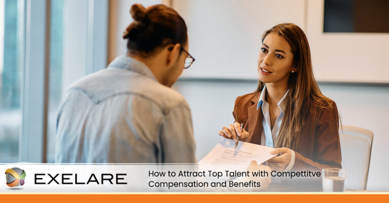 How to Attract Top Talent with Competitive Compensation and Benefits | Exelare
