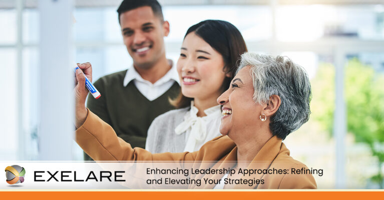 Enhancing Leadership Approaches: Refining and Elevating Your Strategies | Exelare