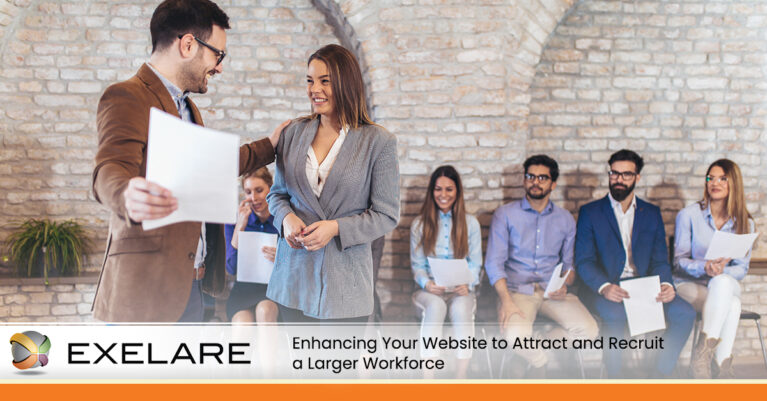 Enhancing Your Website to Attract and Recruit a Larger Workforce | Exelare